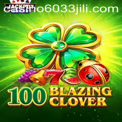 Discover the Thrilling World of 100BlazingClover